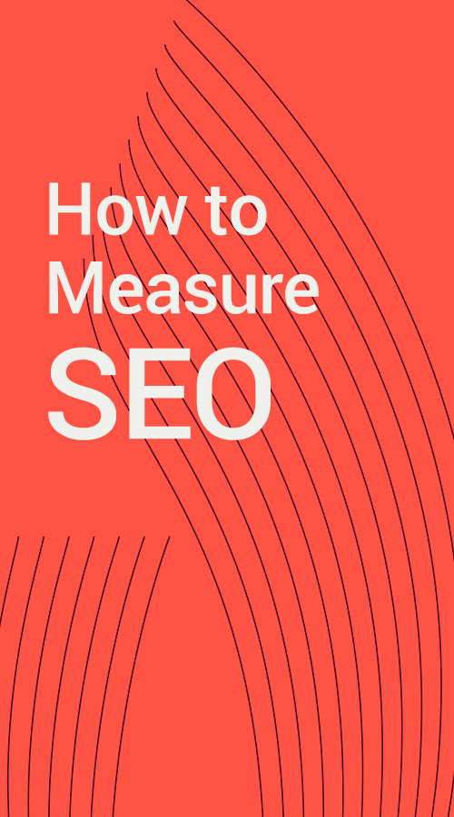 Guide: How to Measure SEO